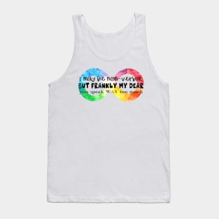 I may be non-verbal Tank Top